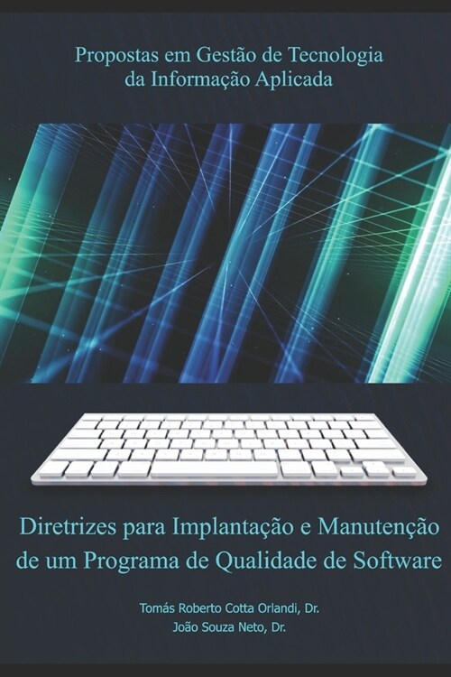 Diretrizes para Implanta豫o e Manuten豫o de um Programa de Qualidade de Software (Paperback)