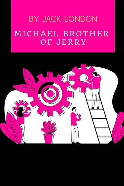 Michael, Brother of Jerry by Jack London (Paperback)