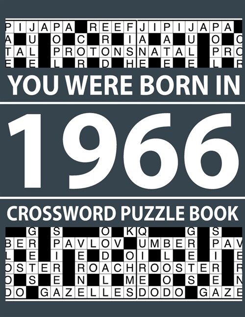 Crossword Puzzle Book-You Were Born In 1966: Crossword Puzzle Book for Adults To Enjoy Free Time (Paperback)