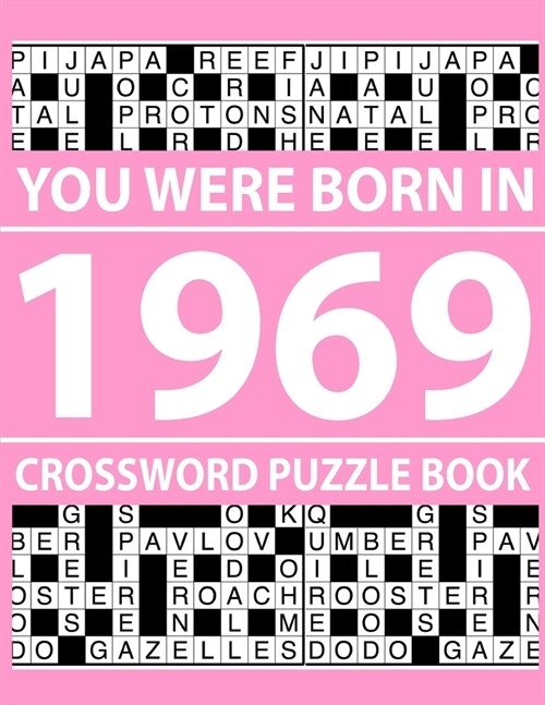 Crossword Puzzle Book-You Were Born In 1969: Crossword Puzzle Book for Adults To Enjoy Free Time (Paperback)