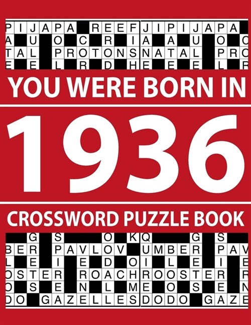 Crossword Puzzle Book-You Were Born In 1936: Crossword Puzzle Book for Adults To Enjoy Free Time (Paperback)