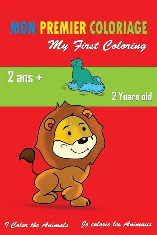 Mon premier coloriage / My first coloring : Mon 1er livre de coloriage des animaux pour enfant a partir de 2 ans - livre de coloriage pour garcons et  (Paperback)
