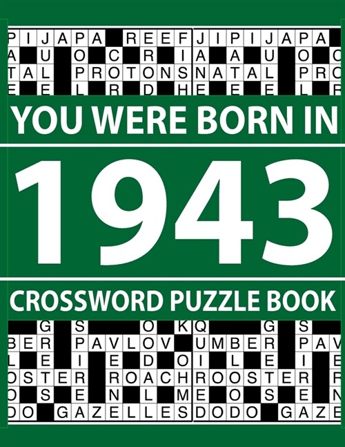 Crossword Puzzle Book-You Were Born In 1943: Crossword Puzzle Book for Adults To Enjoy Free Time (Paperback)