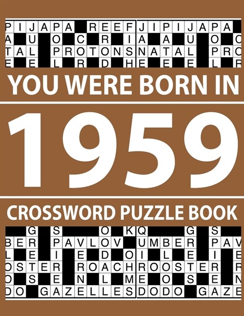 Crossword Puzzle Book-You Were Born In 1959: Crossword Puzzle Book for Adults To Enjoy Free Time (Paperback)