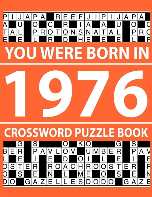 Crossword Puzzle Book-You Were Born In 1976: Crossword Puzzle Book for Adults To Enjoy Free Time (Paperback)
