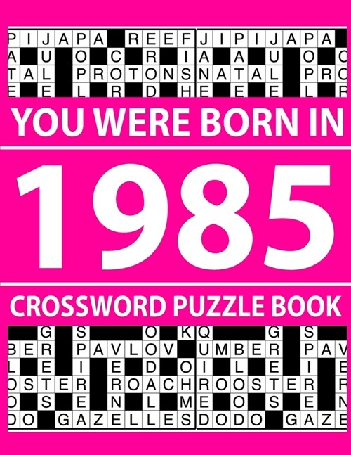 Crossword Puzzle Book 1985: Crossword Puzzle Book for Adults To Enjoy Free Time (Paperback)