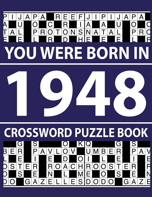 Crossword Puzzle Book-You Were Born In 1948: Crossword Puzzle Book for Adults To Enjoy Free Time (Paperback)