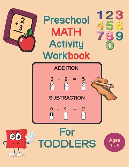 Preschool math activity workbook for toddlers ages 3-5 : fun beginner preschool math learning activity workbook, Number Tracing and Matching Activitie (Paperback)