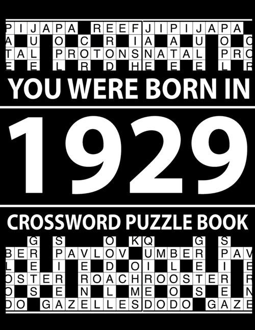 Crossword Puzzle Book-You Were Born In 1929: Crossword Puzzle Book for Adults To Enjoy Free Time (Paperback)