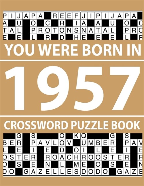 Crossword Puzzle Book-You Were Born In 1957: Crossword Puzzle Book for Adults To Enjoy Free Time (Paperback)