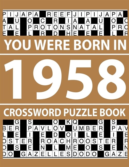 Crossword Puzzle Book-You Were Born In 1958: Crossword Puzzle Book for Adults To Enjoy Free Time (Paperback)