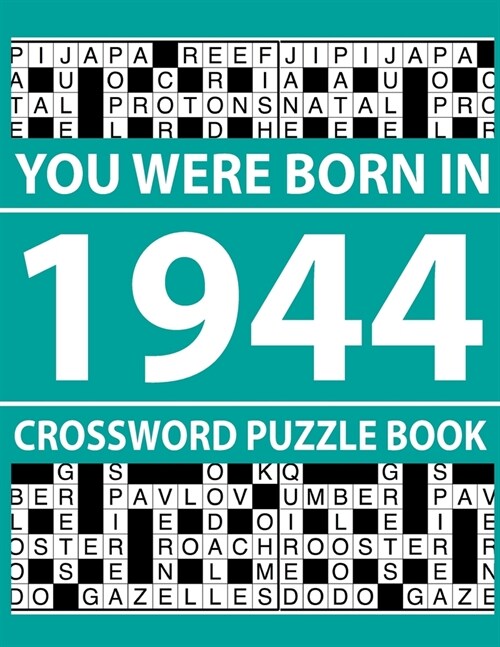 Crossword Puzzle Book-You Were Born In 1944: Crossword Puzzle Book for Adults To Enjoy Free Time (Paperback)