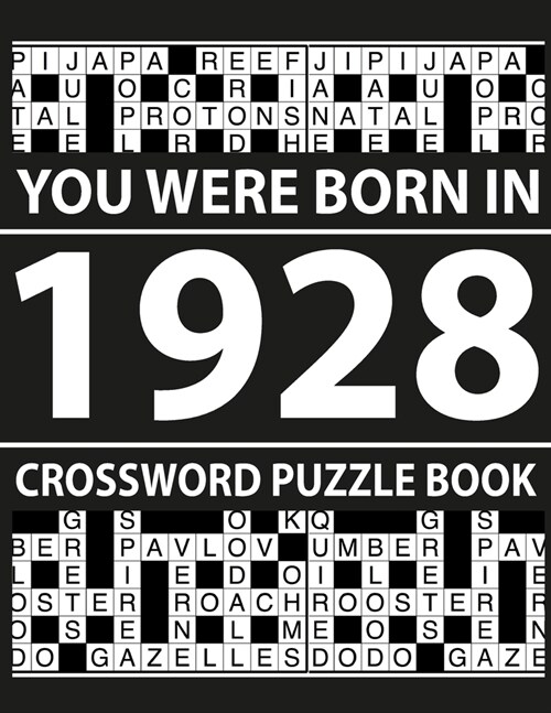 Crossword Puzzle Book-You Were Born In 1928: Crossword Puzzle Book for Adults To Enjoy Free Time (Paperback)