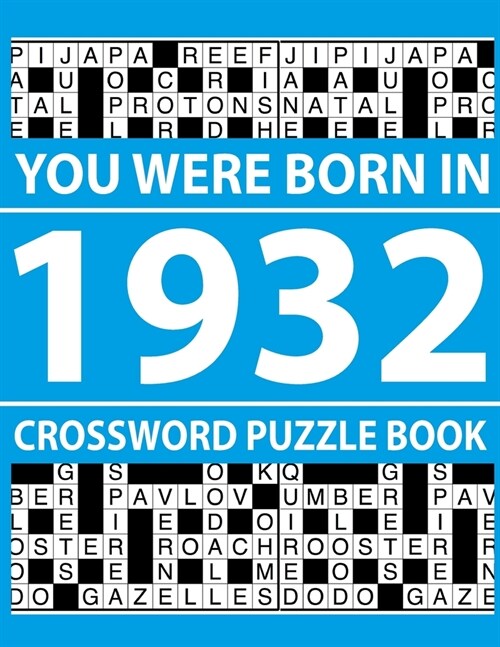 Crossword Puzzle Book-You Were Born In 1932: Crossword Puzzle Book for Adults To Enjoy Free Time (Paperback)