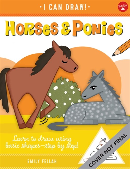 Horses & Ponies: Learn to Draw Using Basic Shapes--Step by Step! (Paperback)