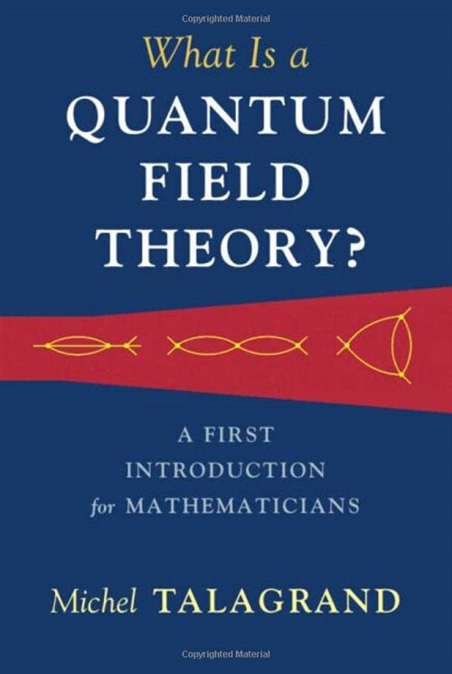 What Is a Quantum Field Theory? (Hardcover, New ed)