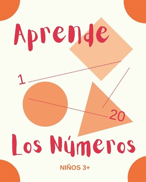 Aprende los n?eros. Ni?s 3+: Libro infantil para escribir los n?eros del 0 al 20. (Paperback)