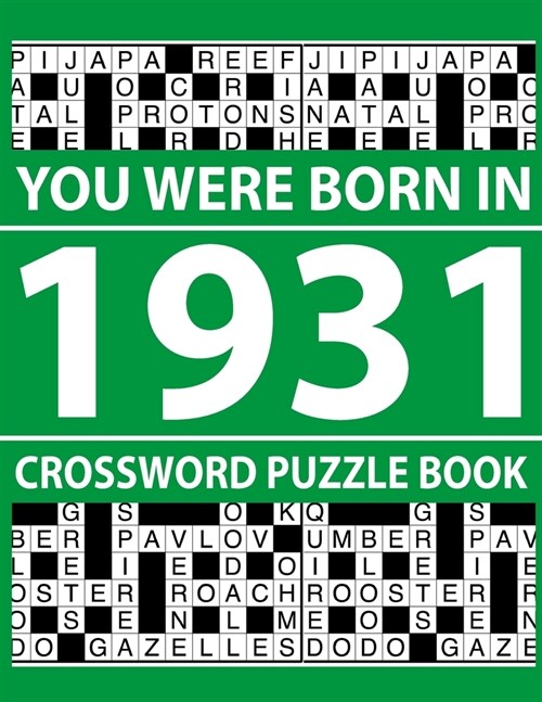 Crossword Puzzle Book-You Were Born In 1931: Crossword Puzzle Book for Adults To Enjoy Free Time (Paperback)