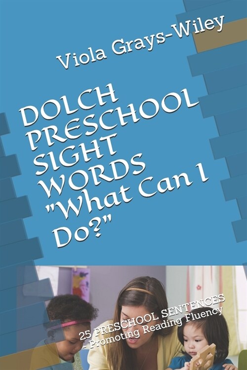 DOLCH PRESCHOOL SIGHT WORDS What Can I Do?: 25 PRESCHOOL SENTENCES - Promoting Reading Fluency (Paperback)