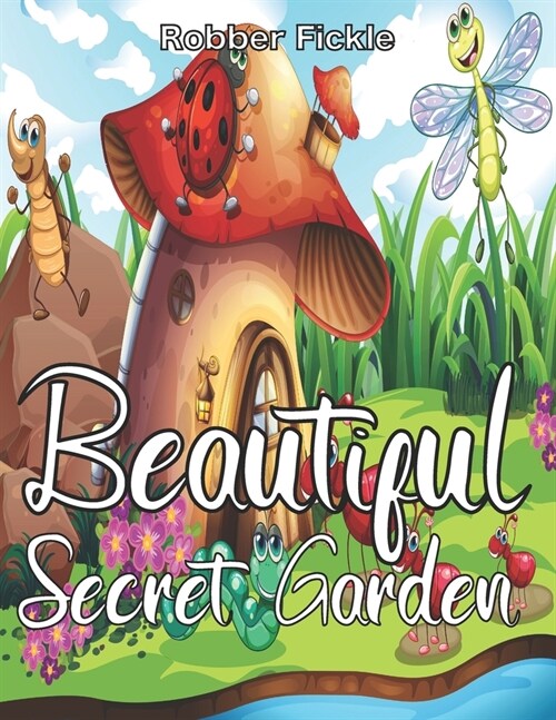 Beautiful Secret Garden: An Adult Coloring Book. (Paperback)