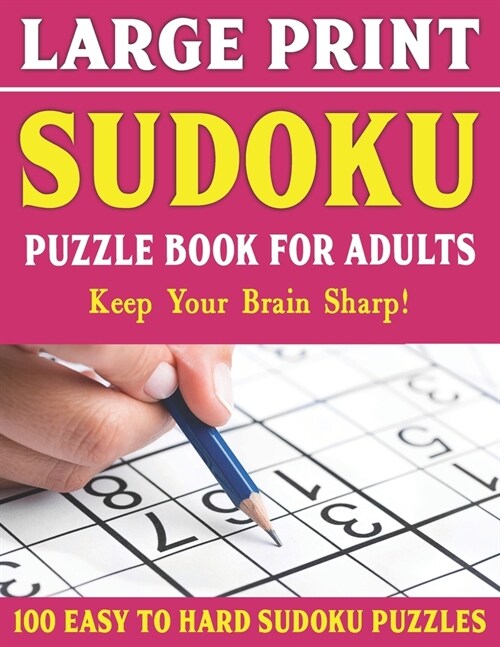 Sudoku Large Print 100 Puzzles Easy to Hard: Large Print Sudoku Puzzles For Adults - Ideal For Those With Limited Eyesight-Vol 6 (Paperback)