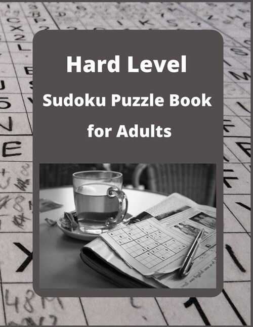 Hard Level Sudoku Puzzle Book for Adults: Activity Book with over 100 Puzzles for Adults (Paperback)