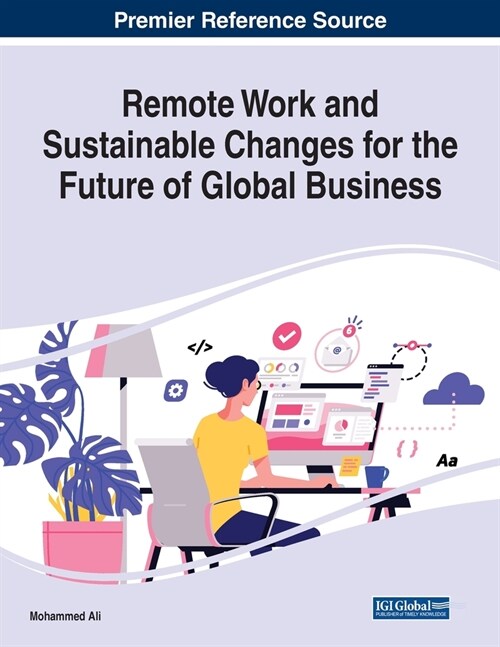 Remote Work and Sustainable Changes for the Future of Global Business (Paperback)