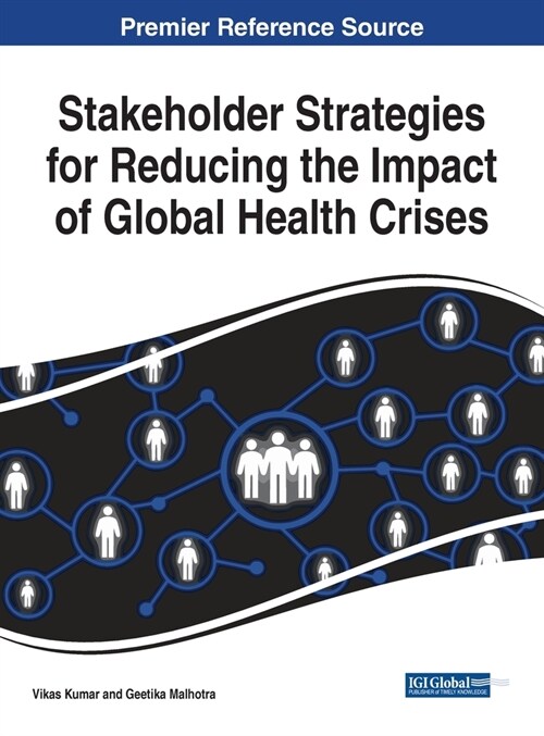 Stakeholder Strategies for Reducing the Impact of Global Health Crises (Hardcover)