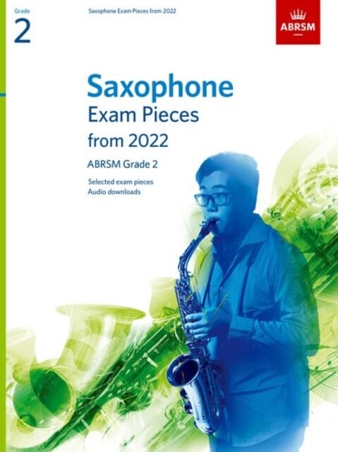 Saxophone Exam Pieces from 2022, ABRSM Grade 2 : Selected from the syllabus from 2022. Score & Part, Audio Downloads (Sheet Music)