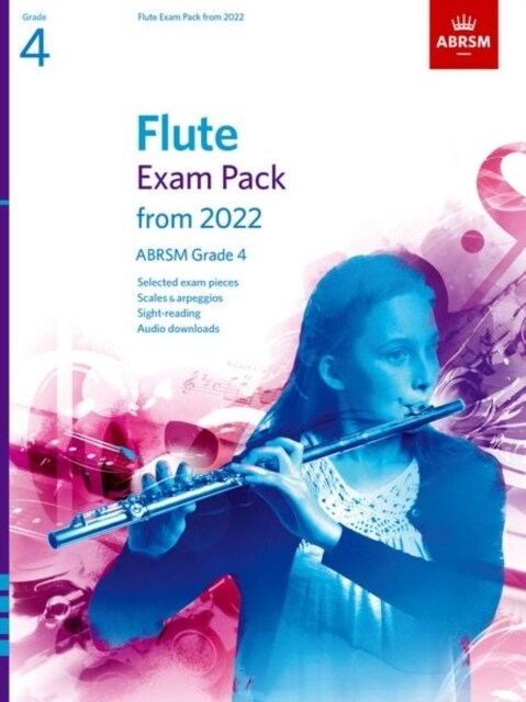 Flute Exam Pack from 2022, ABRSM Grade 4 : Selected from the syllabus from 2022. Score & Part, Audio Downloads, Scales & Sight-Reading (Sheet Music)