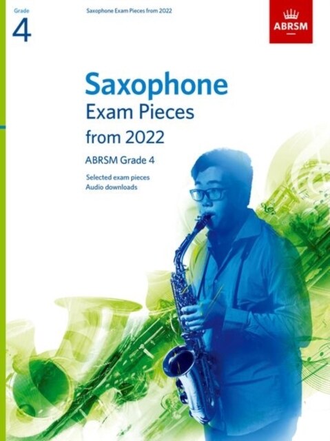 Saxophone Exam Pieces from 2022, ABRSM Grade 4 : Selected from the syllabus from 2022. Score & Part, Audio Downloads (Sheet Music)