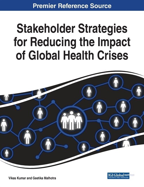 Stakeholder Strategies for Reducing the Impact of Global Health Crises (Paperback)