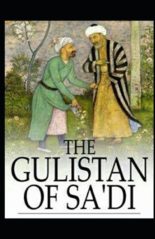 Gulistan: ( illustrated edition) (Paperback)