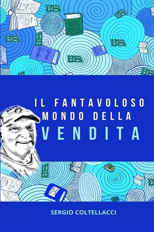 IL FANTAVOLOSO MONDO DELLA VENDITA (Paperback)