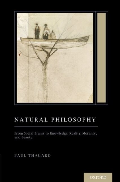 Natural Philosophy: From Social Brains to Knowledge, Reality, Morality, and Beauty (Treatise on Mind and Society) (Paperback)