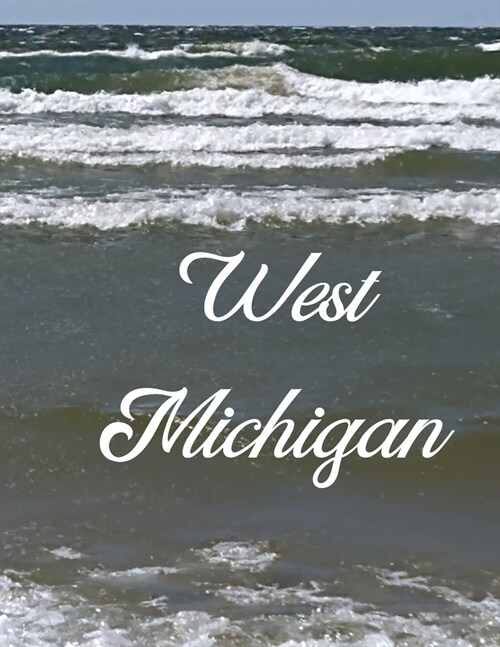 West Michigan: A Coffee Table Book of Photos (Paperback)