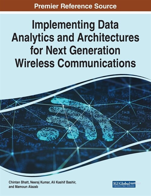 Implementing Data Analytics and Architectures for Next Generation Wireless Communications (Paperback)