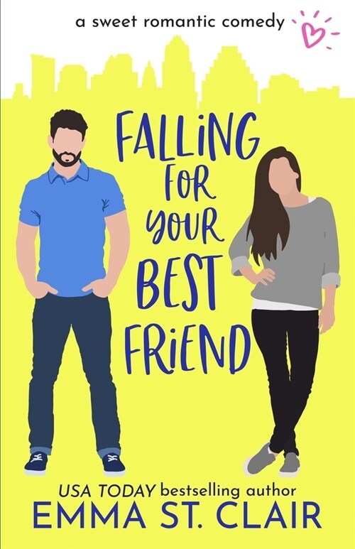 Falling for Your Best Friend: a Sweet Romantic Comedy (Paperback)