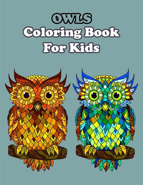 Owls Coloring Book For Kids: Amazing, Fun & Cute Owl Coloring and Activity Book for Children Ages 4-8 (Paperback)