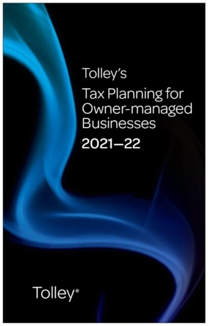 Tolleys Tax Planning for Owner-Managed Businesses 2021-22 (Paperback)