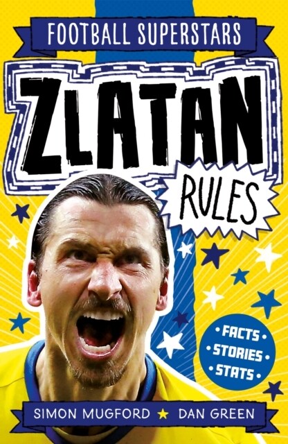 Football Superstars: Zlatan Rules (Paperback)