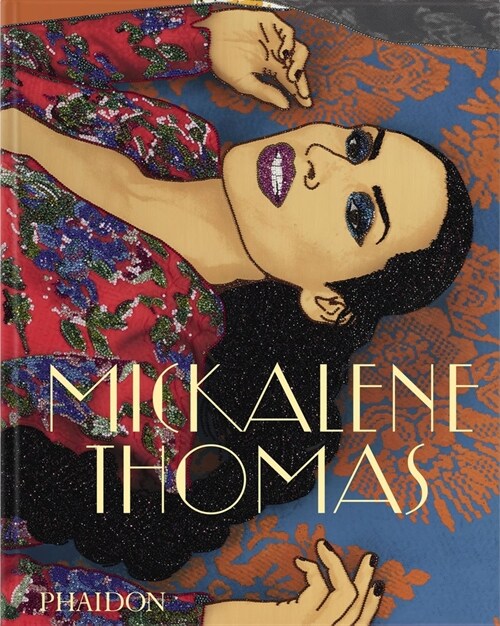 Mickalene Thomas (Hardcover)