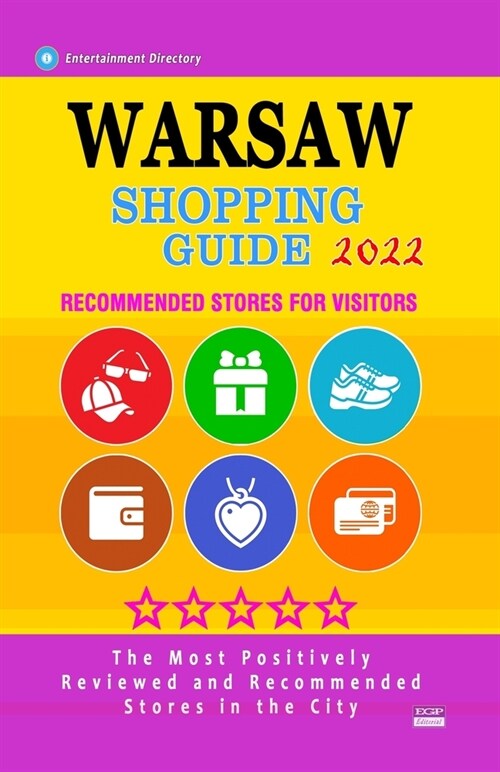 Warsaw Shopping Guide 2022: Best Rated Stores in Warsaw, Poland - Stores Recommended for Visitors, (Shopping Guide 2022) (Paperback)