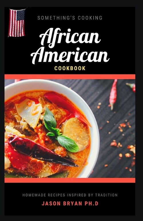 African American Cookbook: Delicious, Favourite And Traditional Recipes of African America Cooking (Paperback)