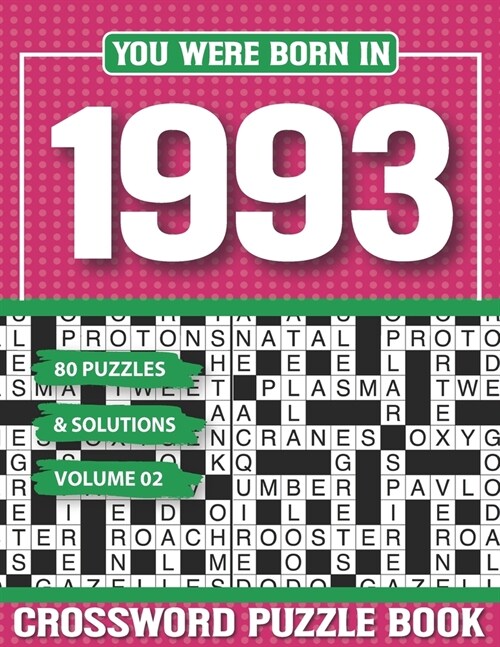 You Were Born In 1993 Crossword Puzzle Book: Crossword Puzzle Book for Adults and all Puzzle Book Fans (Paperback)