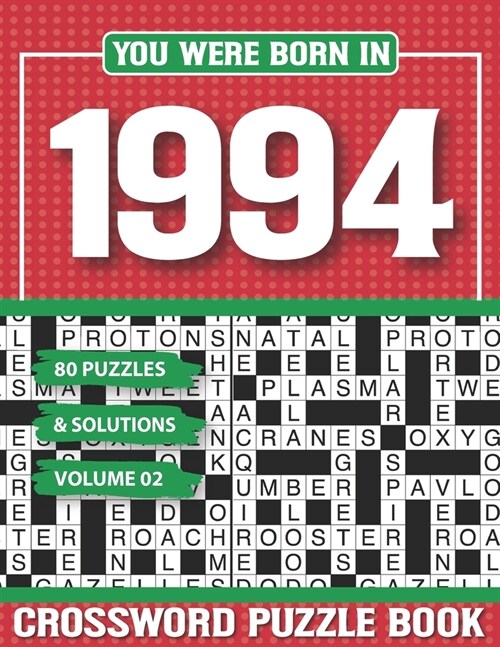 You Were Born In 1994 Crossword Puzzle Book: Crossword Puzzle Book for Adults and all Puzzle Book Fans (Paperback)