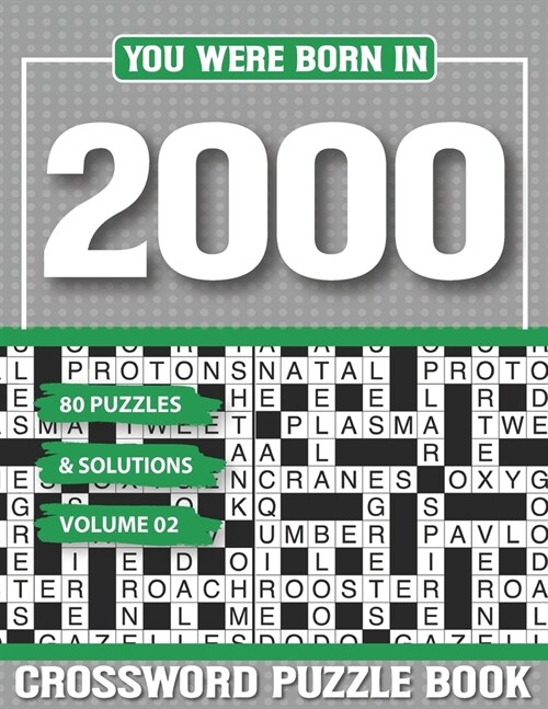 You Were Born In 2000 Crossword Puzzle Book: Crossword Puzzle Book for Adults and all Puzzle Book Fans (Paperback)