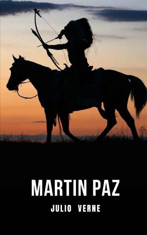 Martin Paz: Eine Geschichte von Aborigines und einem indischen Aufstand (Paperback)