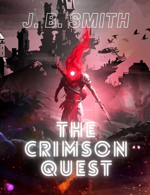 The Crimson Quest: A LitRPG Adventure (Paperback)