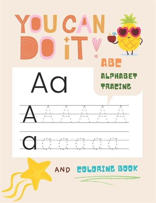 You can do it abc alphabet tracing and coloring book: Letter tracing book for kindergarten and preschool practice for kids ages 3-5. (Paperback)